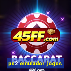 ps2 emulador jogos